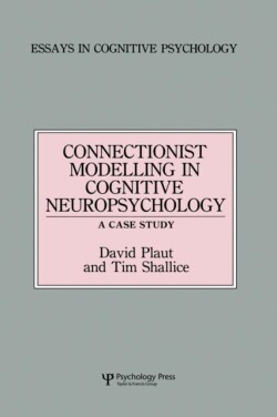 Connectionist Modelling in Cognitive Neuropsychology: A Case Study