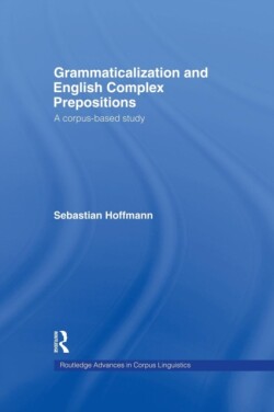 Grammaticalization and English Complex Prepositions A Corpus-based Study