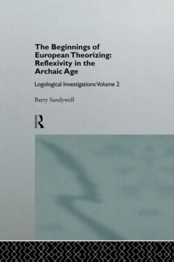 Beginnings of European Theorizing: Reflexivity in the Archaic Age