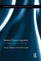 Spoken Corpus Linguistics From Monomodal to Multimodal