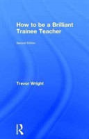 How to be a Brilliant Trainee Teacher