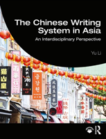 Chinese Writing System in Asia An Interdisciplinary Perspective