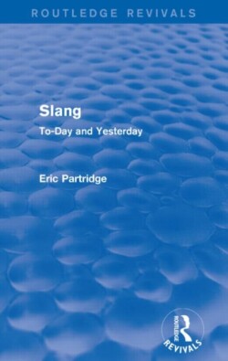 Slang To-Day and Yesterday