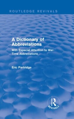 Dictionary of Abbreviations With Especial Attention to War-Time Abbreviations