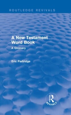 New Testament Word Book A Glossary