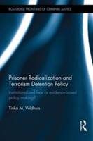 Prisoner Radicalization and Terrorism Detention Policy