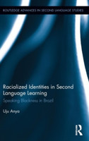 Racialized Identities in Second Language Learning Speaking Blackness in Brazil