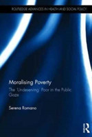 Moralising Poverty