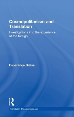 Cosmopolitanism and Translation Investigations into the Experience of the Foreign