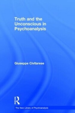 Truth and the Unconscious in Psychoanalysis