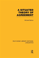 Situated Theory of Agreement (RLE Linguistics B: Grammar)