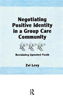 Negotiating Positive Identity in a Group Care Community