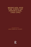 Medicaid and the Costs of Federalism, 1984-1992