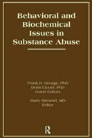 Behavioral and Biochemical Issues in Substance Abuse