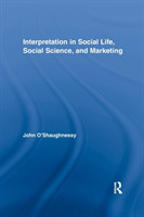 Interpretation in Social Life, Social Science, and Marketing