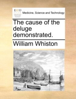 Cause of the Deluge Demonstrated.