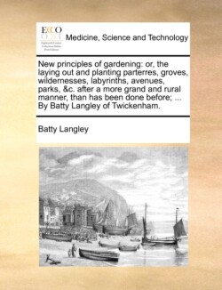 New principles of gardening
