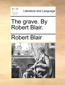 Grave. by Robert Blair.