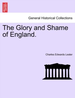 Glory and Shame of England.