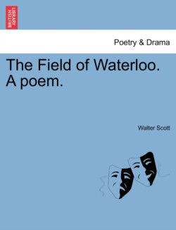 Field of Waterloo. a Poem.