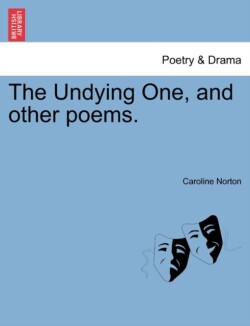 Undying One, and other poems.