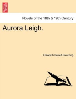 Aurora Leigh.Vol.II