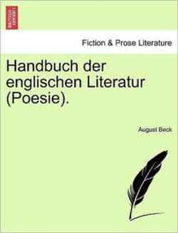 Handbuch Der Englischen Literatur (Poesie).