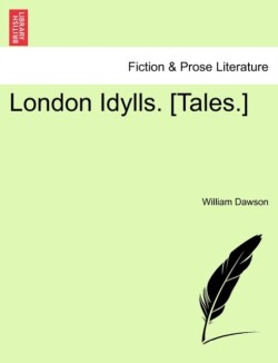 London Idylls. [Tales.]