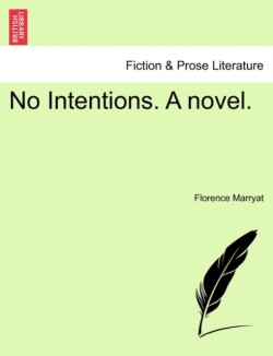 No Intentions. a Novel. Vol. II.