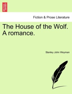 House of the Wolf. a Romance.
