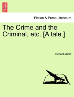 Crime and the Criminal, Etc. [A Tale.]