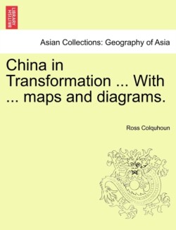 China in Transformation ... with ... Maps and Diagrams.