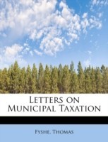 Letters on Municipal Taxation