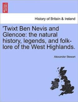 'Twixt Ben Nevis and Glencoe