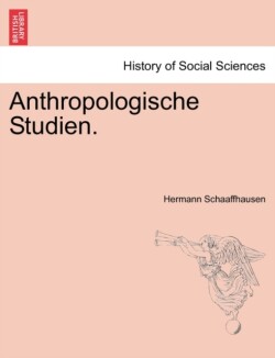 Anthropologische Studien.