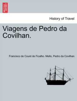 Viagens de Pedro Da Covilhan.