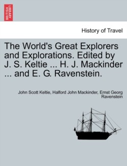 World's Great Explorers and Explorations. Edited by J. S. Keltie ... H. J. Mackinder ... and E. G. Ravenstein. Palestine.