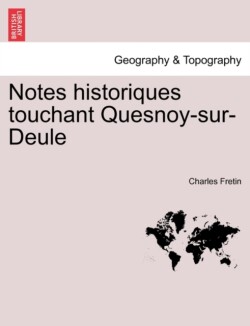 Notes Historiques Touchant Quesnoy-Sur-Deule