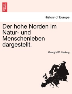 hohe Norden im Natur- und Menschenleben dargestellt.