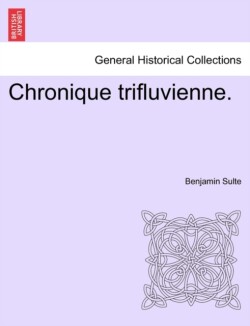 Chronique Trifluvienne.