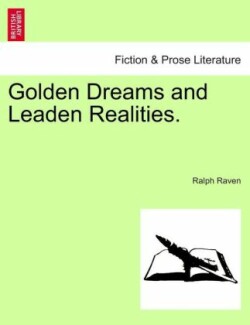 Golden Dreams and Leaden Realities.