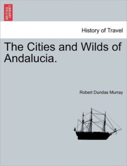 Cities and Wilds of Andalucia.