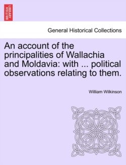 Account of the Principalities of Wallachia and Moldavia