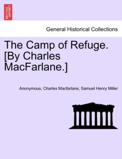 Camp of Refuge. [By Charles MacFarlane.]