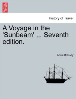 Voyage in the 'Sunbeam' ... Seventh edition.