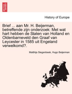 Brief ... Aan Mr. H. Beijerman, Betreffende Zijn Onderzoek