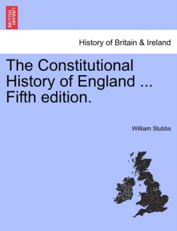 Constitutional History of England ... Fourth edition, reprinted. Vol. II.