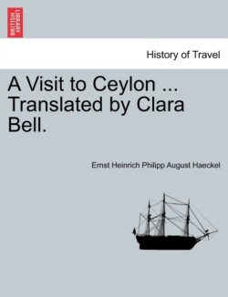 Visit to Ceylon ... Translated by Clara Bell.