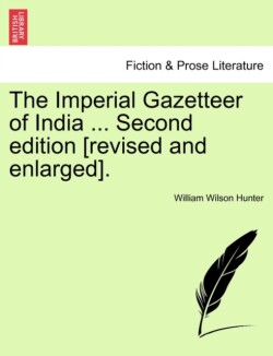 Imperial Gazetteer of India ... Second edition [revised and enlarged]. Volume XIII