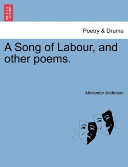 Song of Labour, and Other Poems.